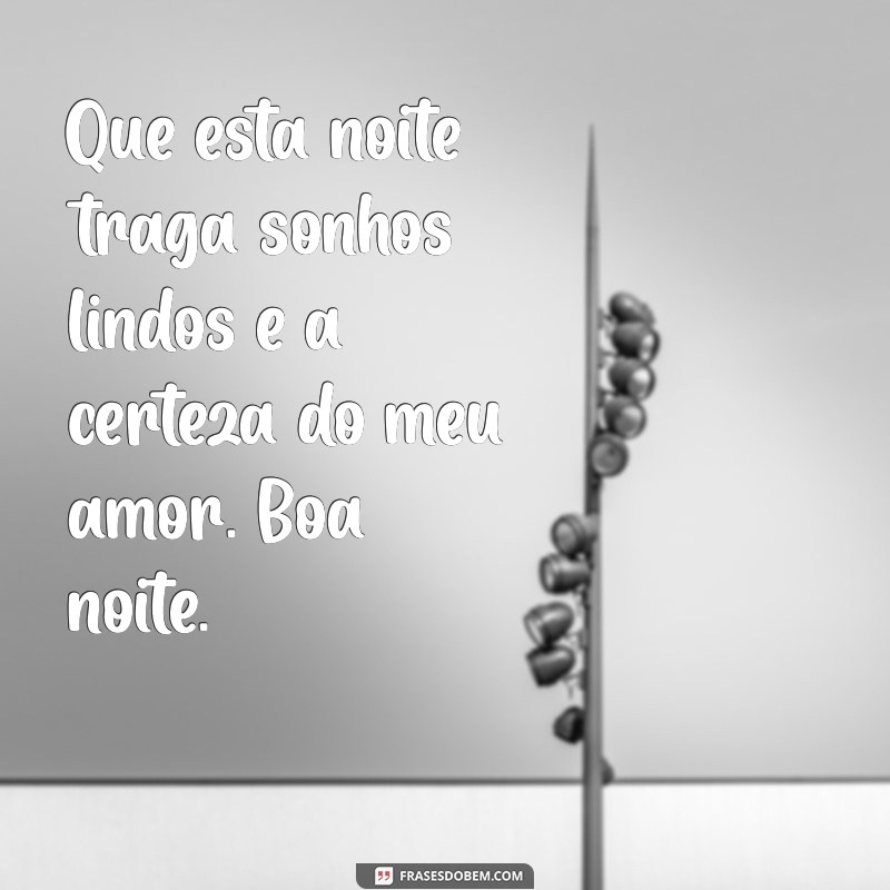 Mensagens de Boa Noite para Encantar Seu Amor à Distância 