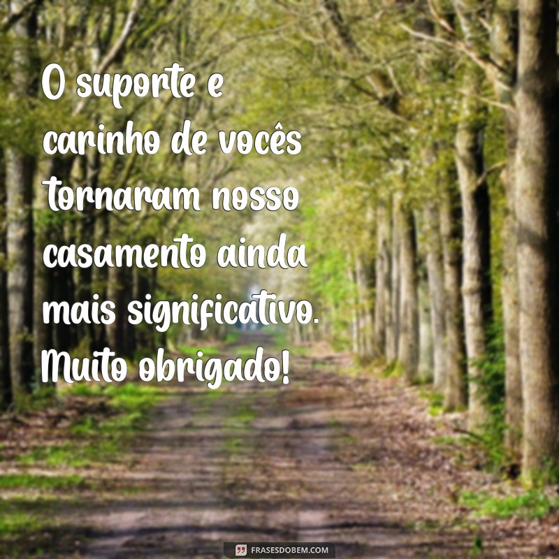 Frases Inspiradoras de Agradecimento para Padrinhos de Casamento 