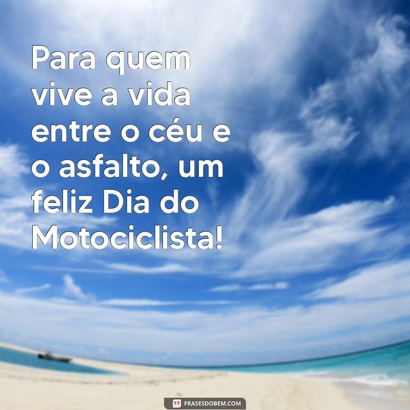 Mensagens Inspiradoras para Celebrar o Dia do Motociclista 