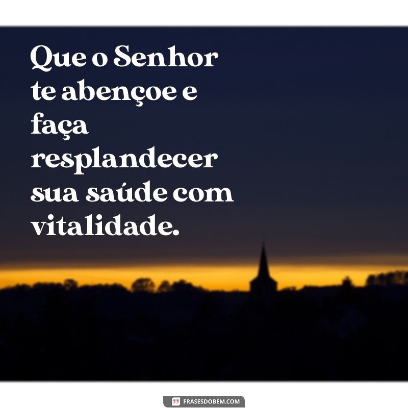 Descubra o Significado e o Poder da Bênção: O Senhor Te Abençoe e Faça Resplandecer 