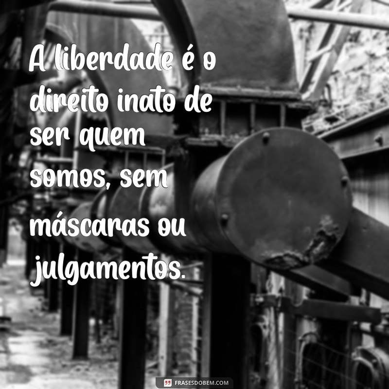 50 Frases Inspiradoras de Liberdade para Transformar Sua Vida 