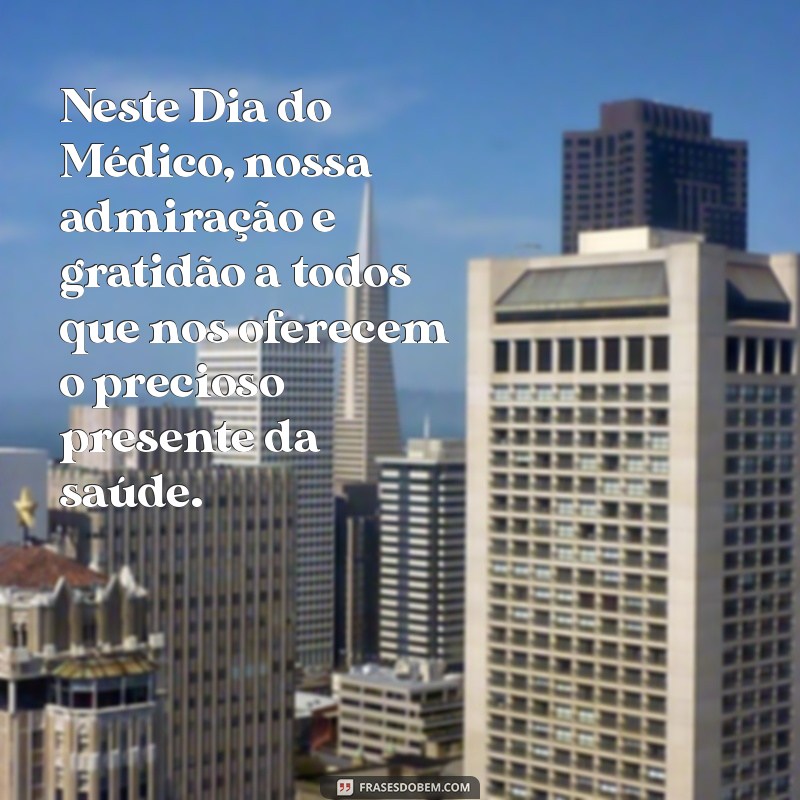 Mensagem Inspiradora para o Dia do Médico - Celebre em 18 de Outubro 