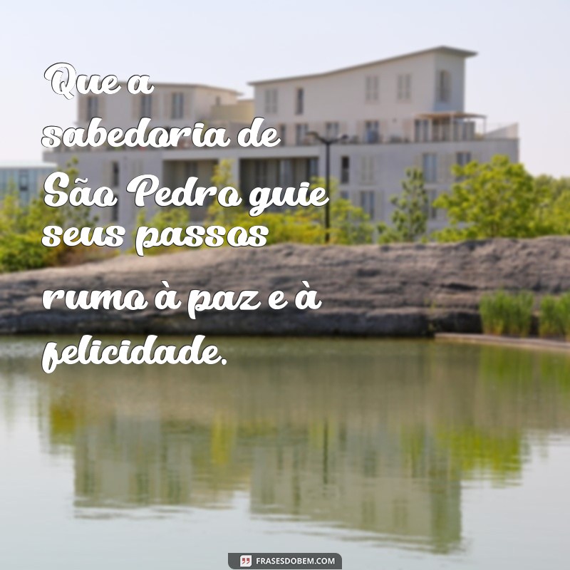 Mensagens Inspiradoras de São Pedro: Sabedoria e Fé 