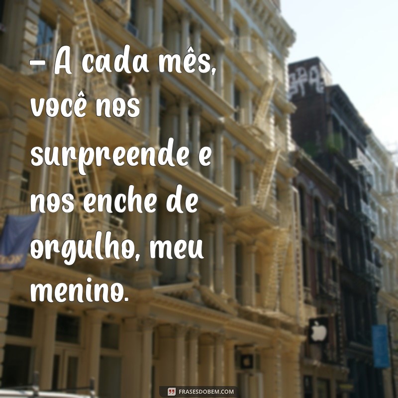 Encante-se com as melhores frases para mesversário de menino 