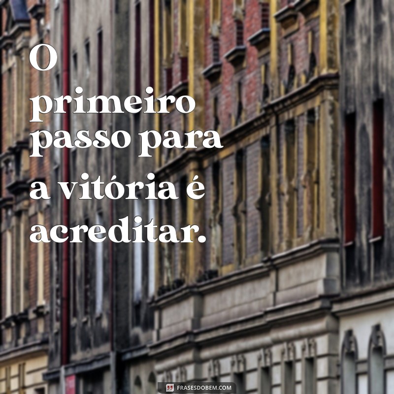 Frases Poderosas para Fortalecer a Mente e o Espírito 