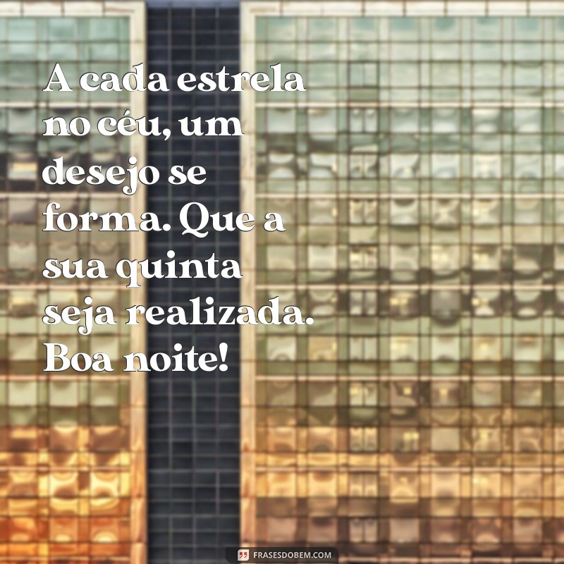 Mensagens Inspiradoras de Boa Noite para uma Quinta-Feira Agradável 