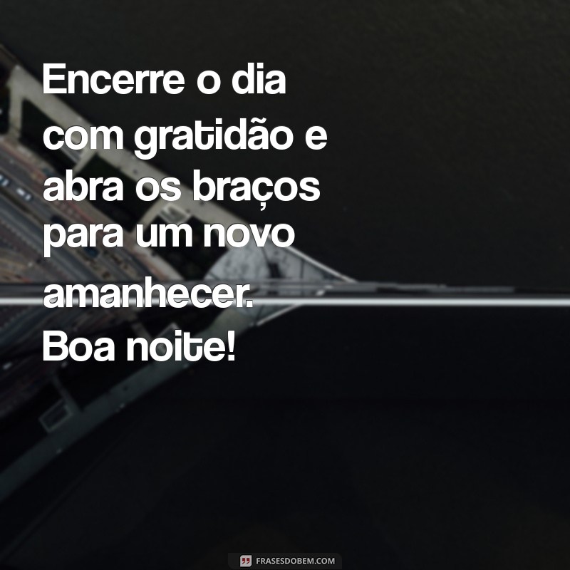 Mensagens Inspiradoras de Boa Noite para uma Quinta-Feira Agradável 