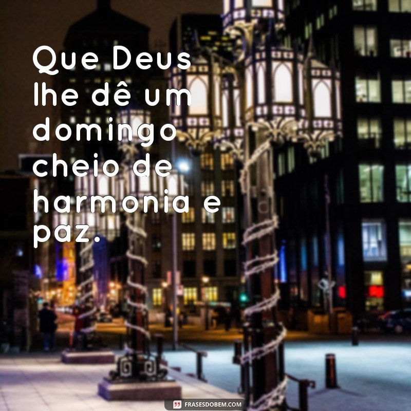 Mensagens Inspiradoras de Bom Dia de Deus para um Domingo Abençoado 