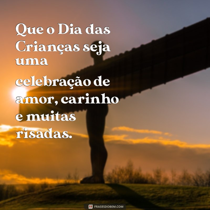 Mensagens Inspiradoras para o Dia das Crianças: Celebre com Amor e Alegria 