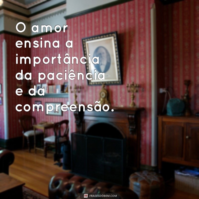 As Melhores Mensagens Sobre o Amor para Inspirar Seu Dia 