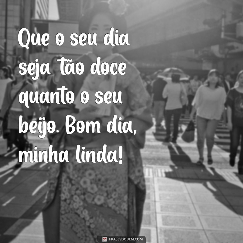 Mensagens de Bom Dia para Encantar sua Namorada: Inspire-se! 