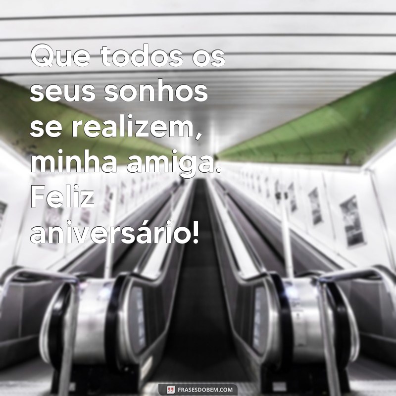 Surpreenda sua amiga com as melhores frases de feliz aniversário para tornar o dia ainda mais especial 