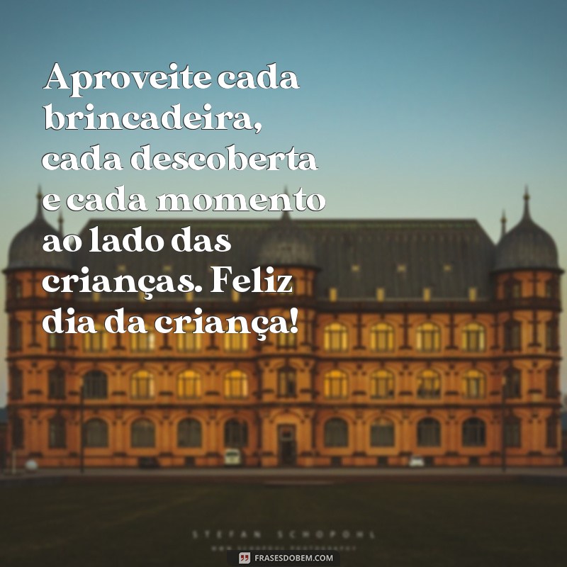 Celebre o Dia da Criança com Frases Inspiradoras e Alegres! 