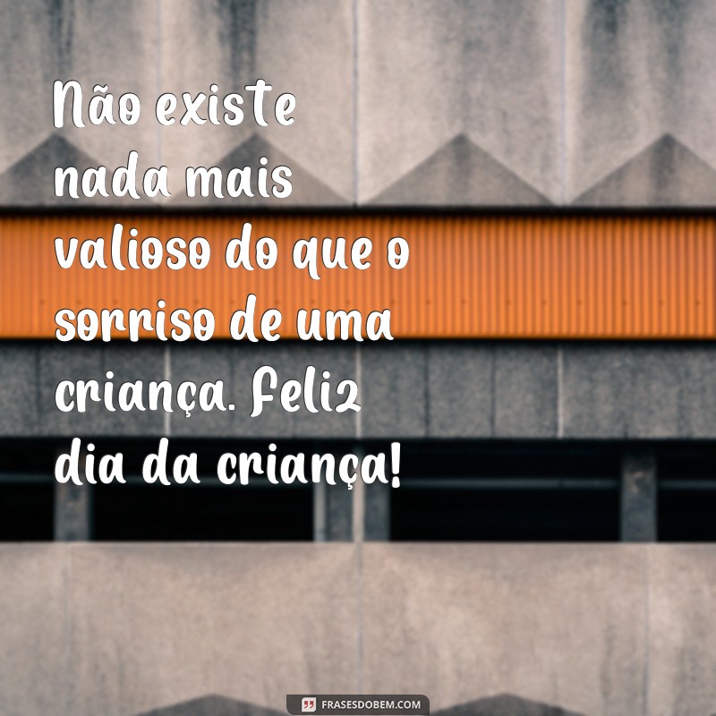 Celebre o Dia da Criança com Frases Inspiradoras e Alegres! 