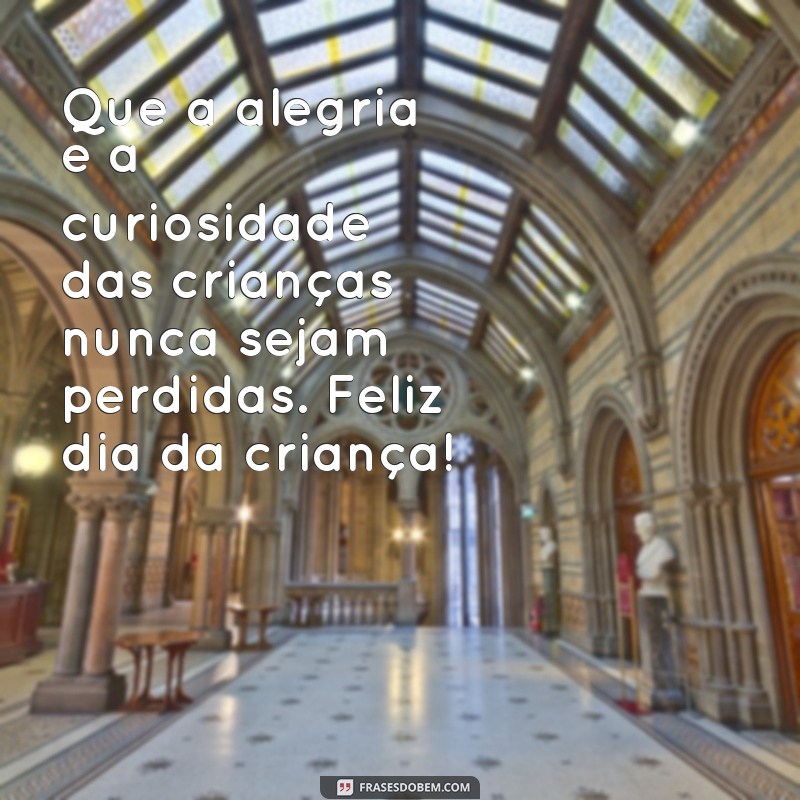 Celebre o Dia da Criança com Frases Inspiradoras e Alegres! 