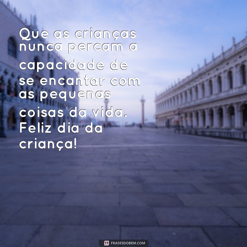 Celebre o Dia da Criança com Frases Inspiradoras e Alegres! 