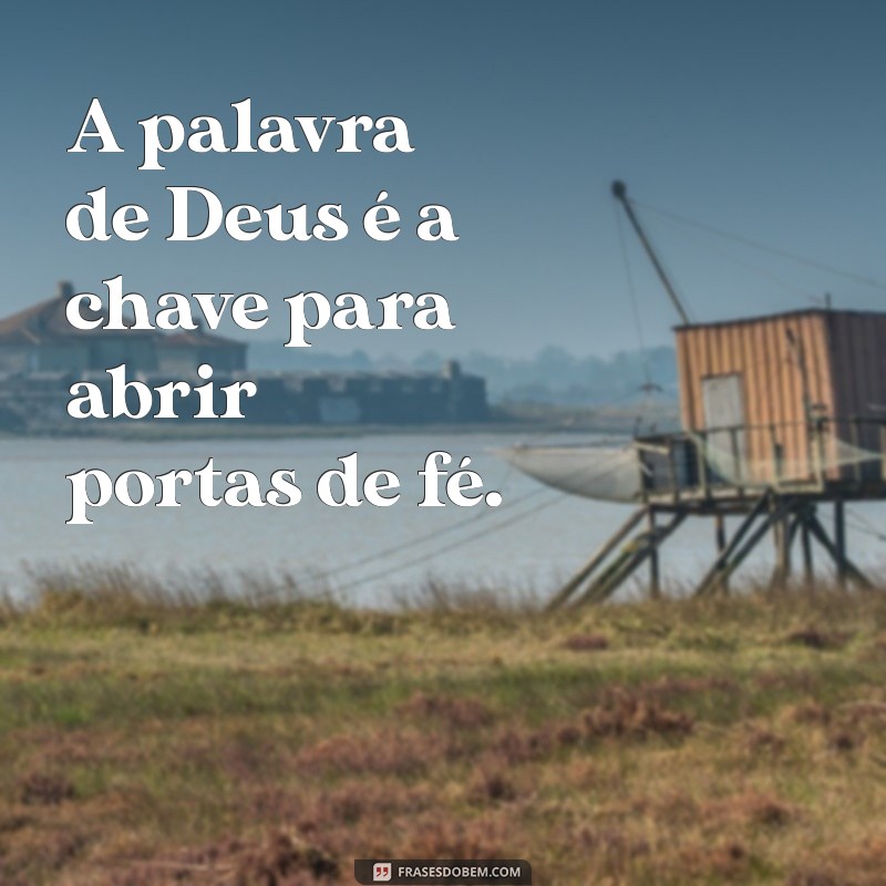 Como a Fé é Fortalecida ao Ouvir a Palavra de Deus 