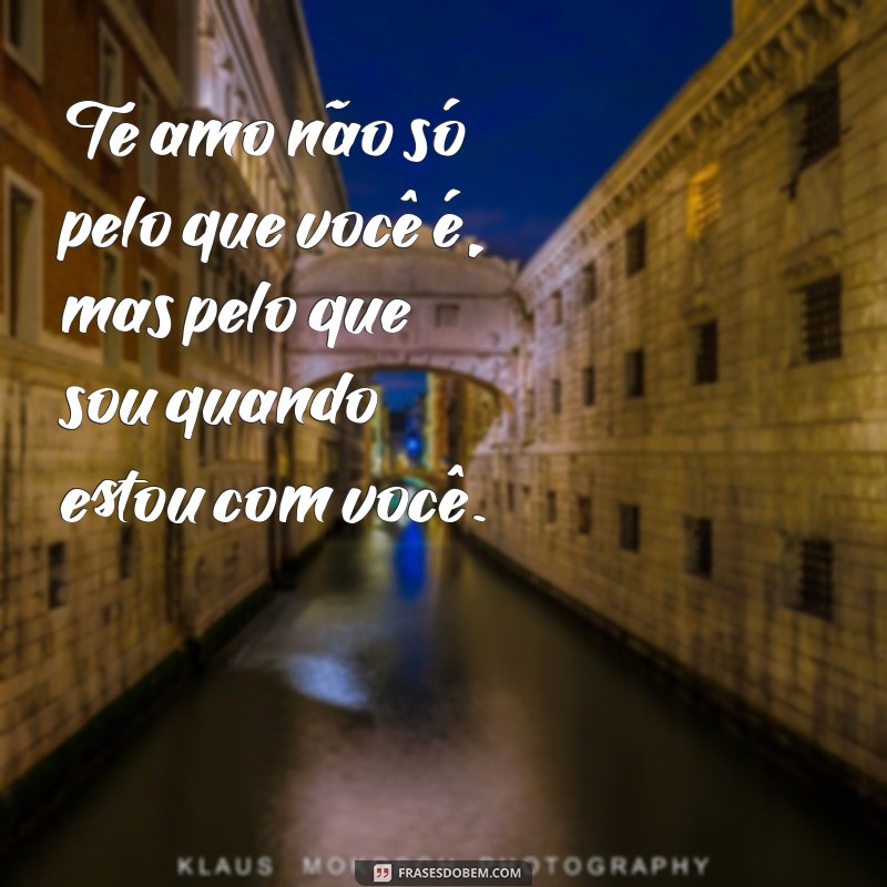 Frases de Amor para Dizer Te Amo à Pessoa Especial 