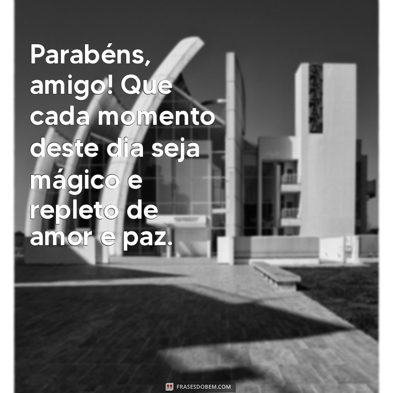 Mensagens de Aniversário Inesquecíveis para Surpreender Seu Amigo 