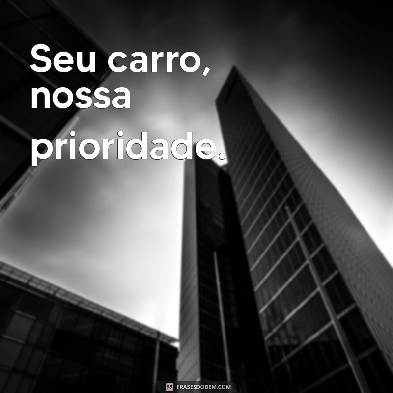 Frases Inspiradoras e Criativas para Lavagem de Carros 