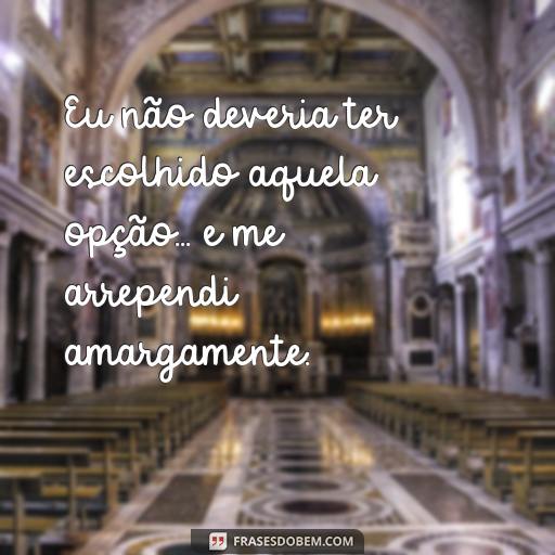 Como Usar Reticências: Exemplos de Frases Com Reticências Eu não deveria ter escolhido aquela opção... e me arrependi amargamente.