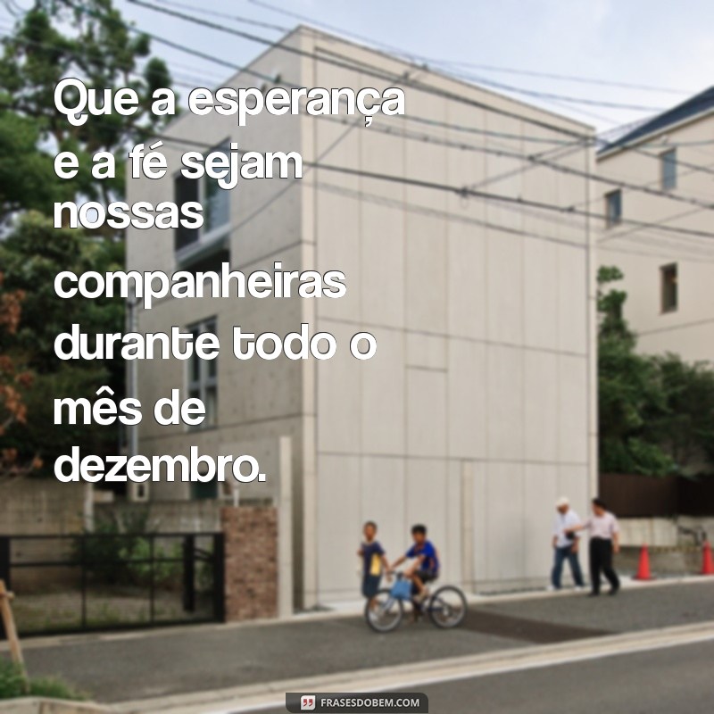 Frases Inspiradoras para Celebrar o Mês de Dezembro 