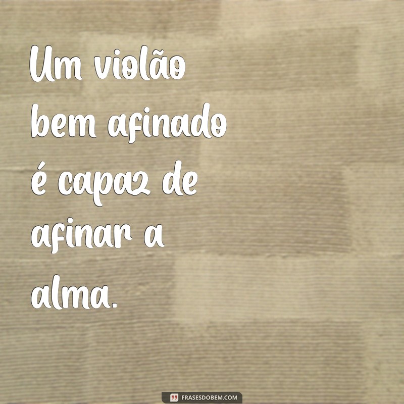 Frases Inspiradoras de Violão: Melhore Seu Repertório Musical 