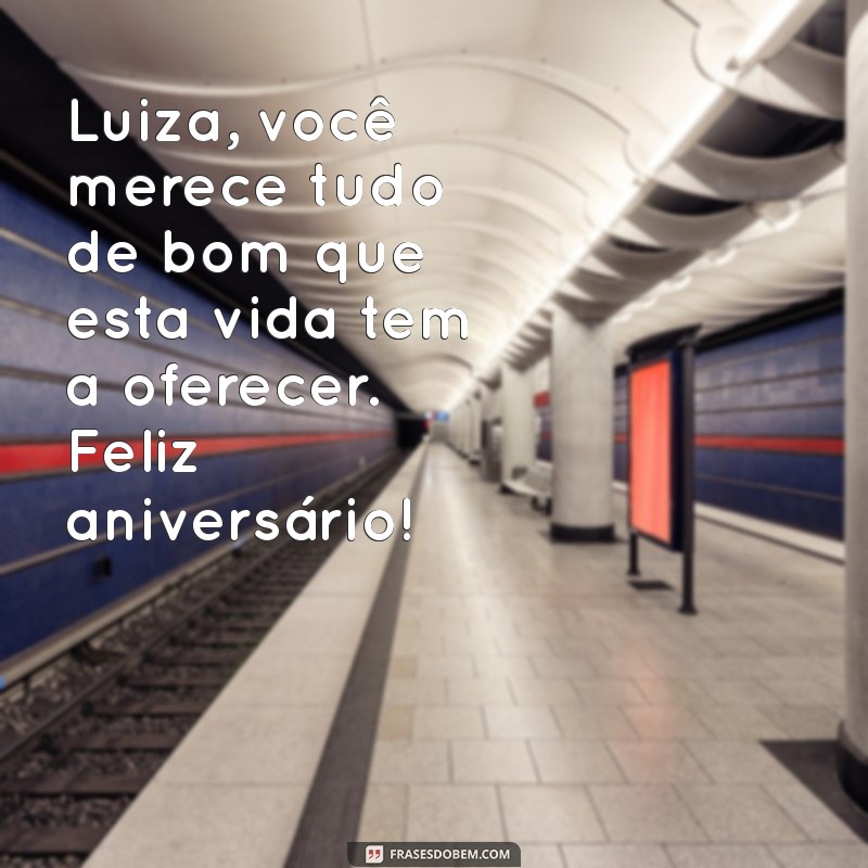 Mensagem de Aniversário para Luiza: Celebre com Amor e Carinho 