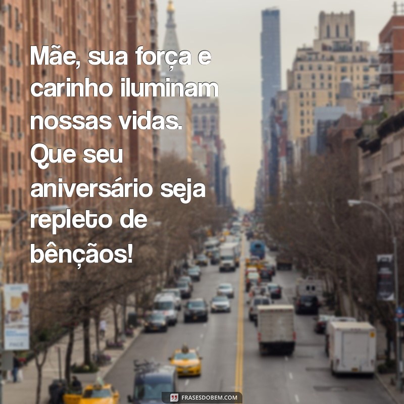 Mensagem de Aniversário para Mãe: 30 Frases Emocionantes para Celebrar o Amor Materno 