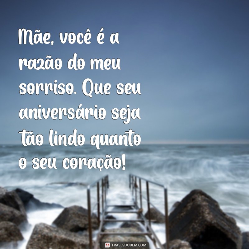 Mensagem de Aniversário para Mãe: 30 Frases Emocionantes para Celebrar o Amor Materno 