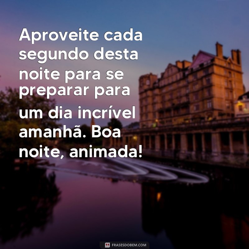 Encante suas noites com as melhores frases animadas de boa noite 