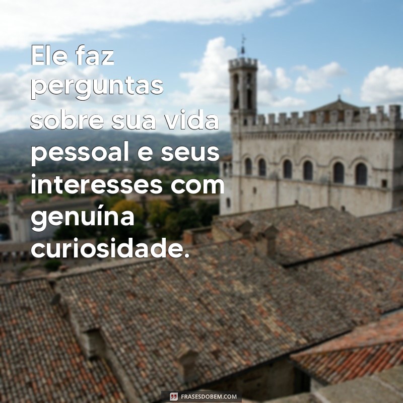 10 Sinais Infalíveis para Descobrir se Ele Está Interessado em Você 