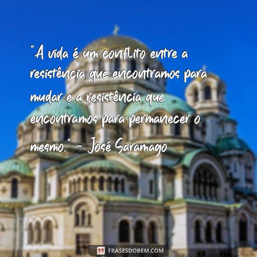 Frases Inspiradoras de José Saramago para Motivar Você 