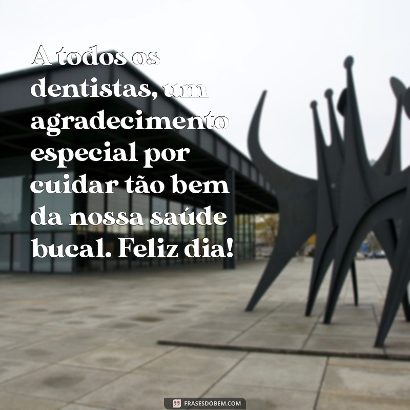 Mensagens Inspiradoras para Celebrar o Dia do Dentista 