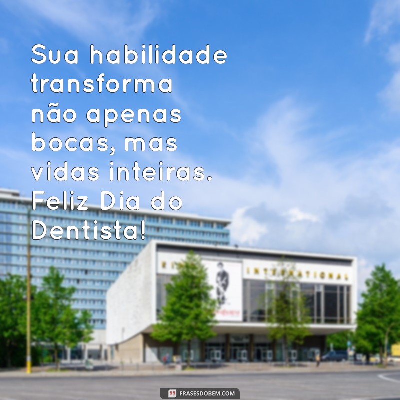 Mensagens Inspiradoras para Celebrar o Dia do Dentista 