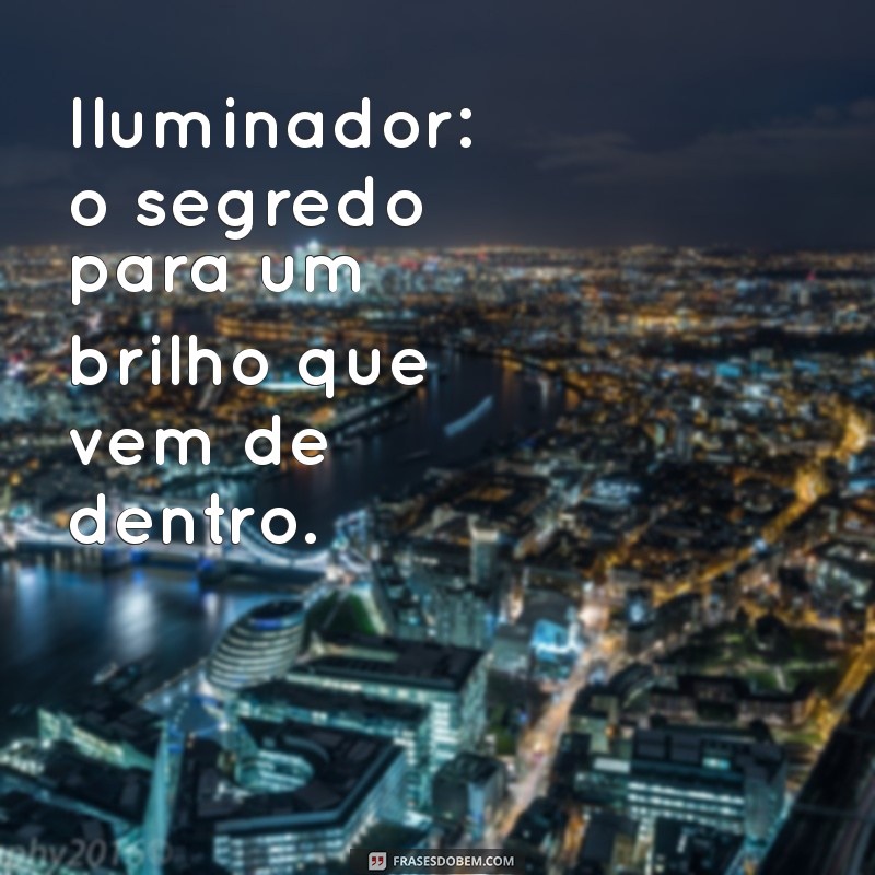 Frases Inspiradoras para Maquiadores: Eleve Sua Arte e Conquiste Clientes 