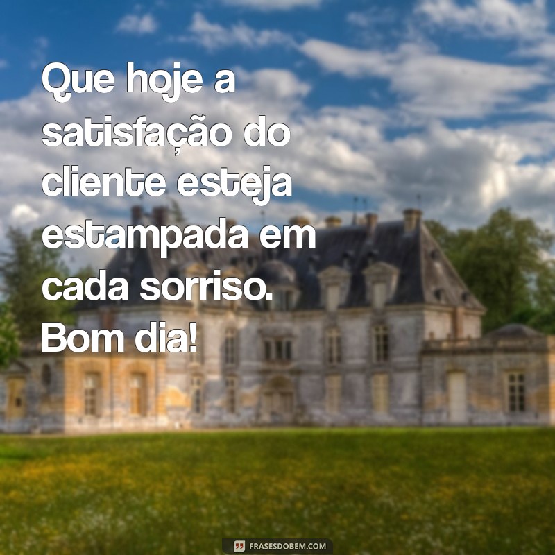 Mensagens de Bom Dia para Encantar Clientes na Sua Loja 