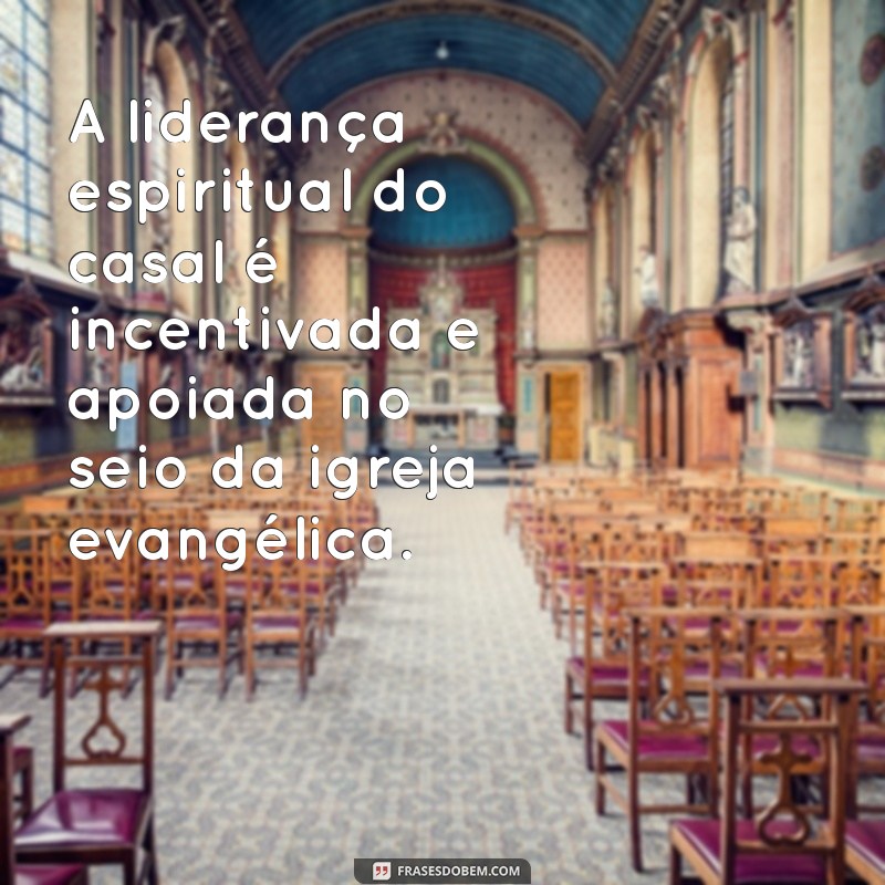 Guia Completo para Casamento na Igreja Evangélica: Tradições e Dicas Essenciais 