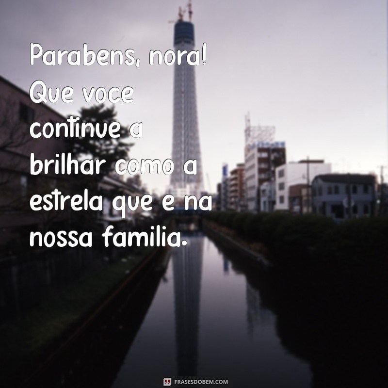 Mensagens Emocionantes de Feliz Aniversário para Sua Nora: Dicas e Inspirações 