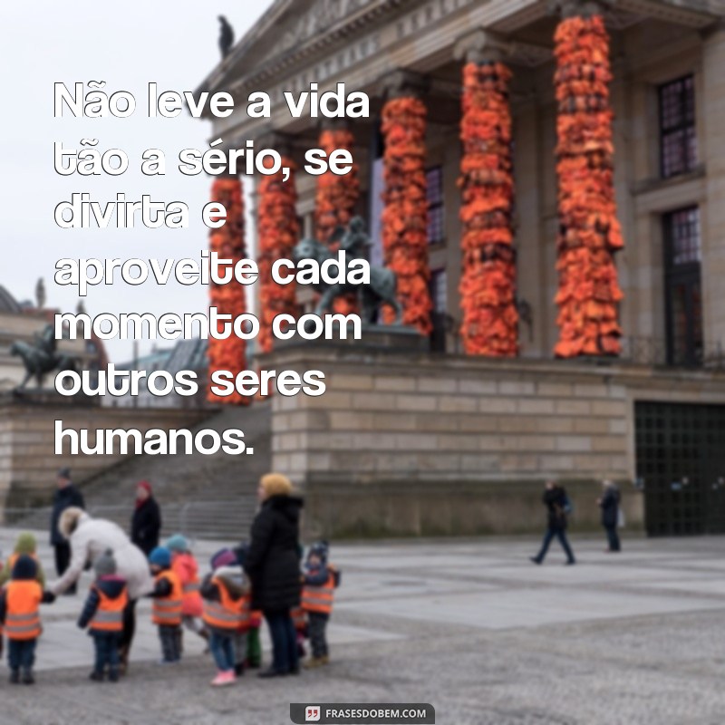 Descubra as Melhores Frases de Humanização para se Inspirar e Transformar o Mundo 