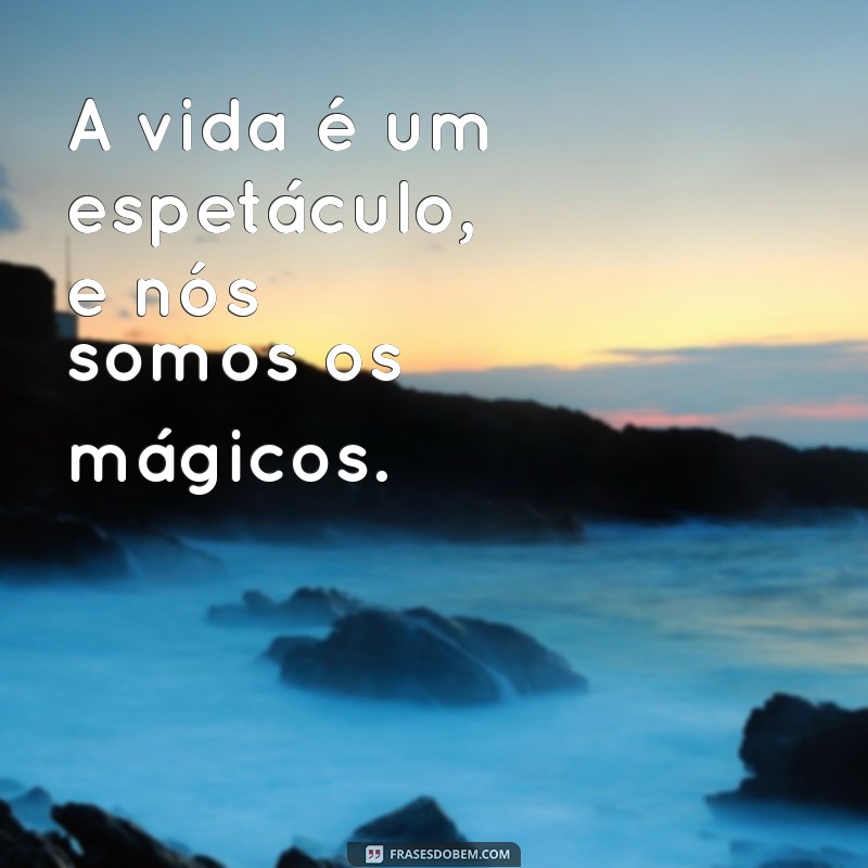 Frases Mágicas: Inspire-se com Palavras Encantadoras 