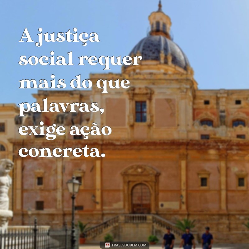 Impacto das Frases sobre Desigualdade Social: Reflexões e Conscientização 