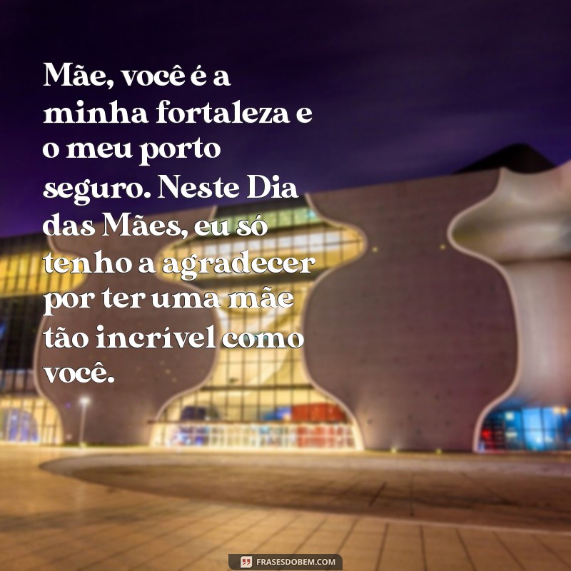 Encante sua mãe com as mais lindas frases para o Dia das Mães 