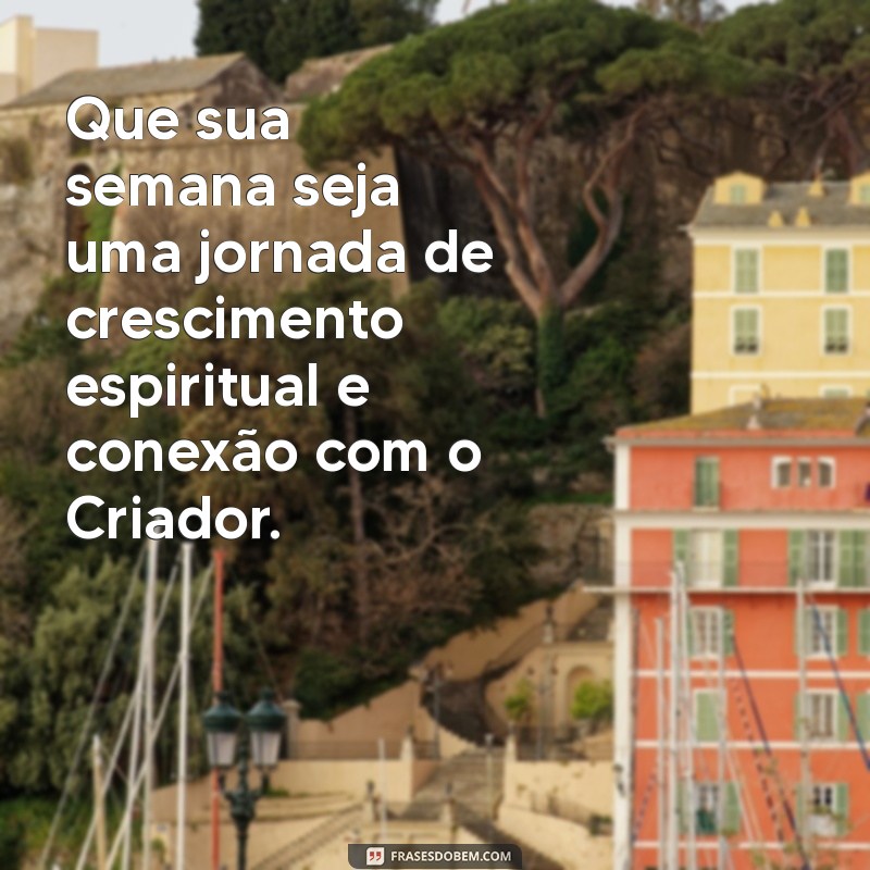 Frases Inspiradoras para Começar a Semana com Deus 