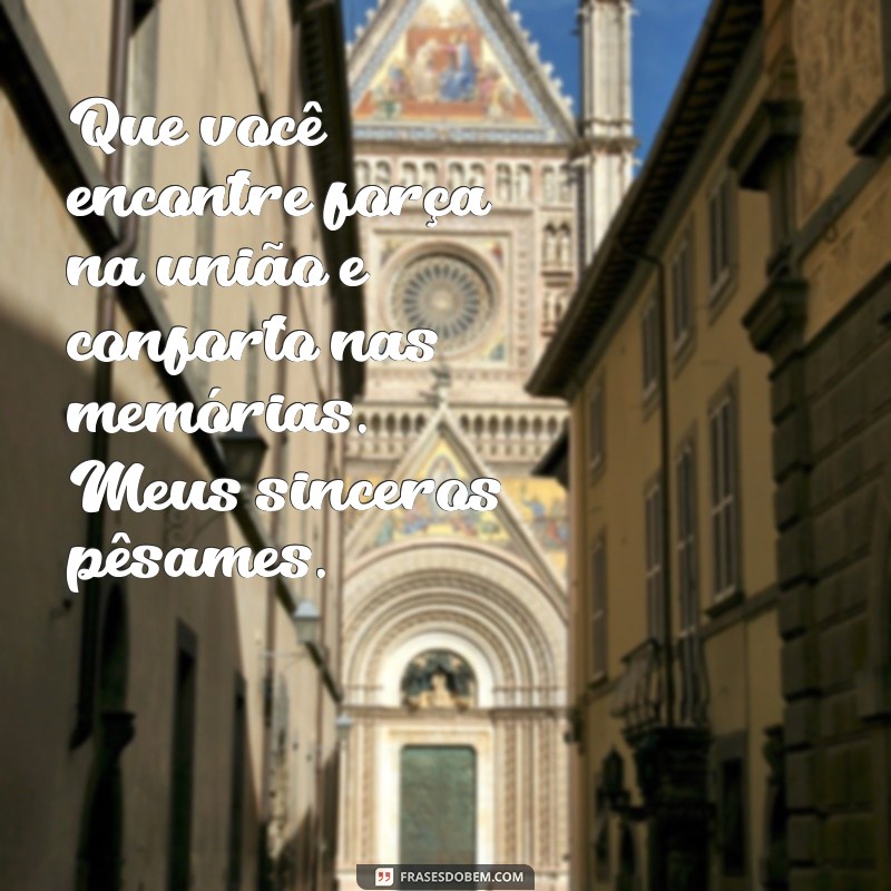 Mensagens de Pêsames: Conforto e Apoio em Momentos de Luto 