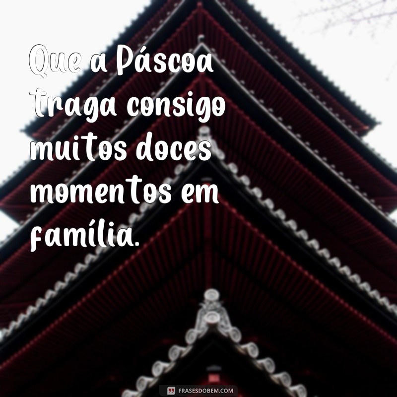 Descubra as melhores frases de Páscoa para adoçar seu dia 