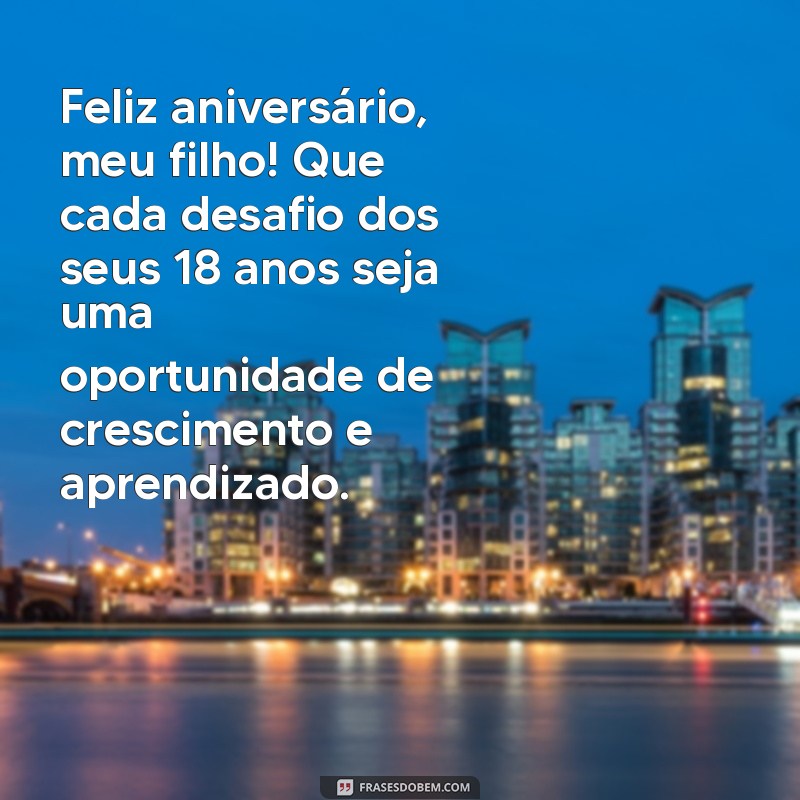 Mensagens de Aniversário Inesquecíveis para o Filho que Completa 18 Anos 