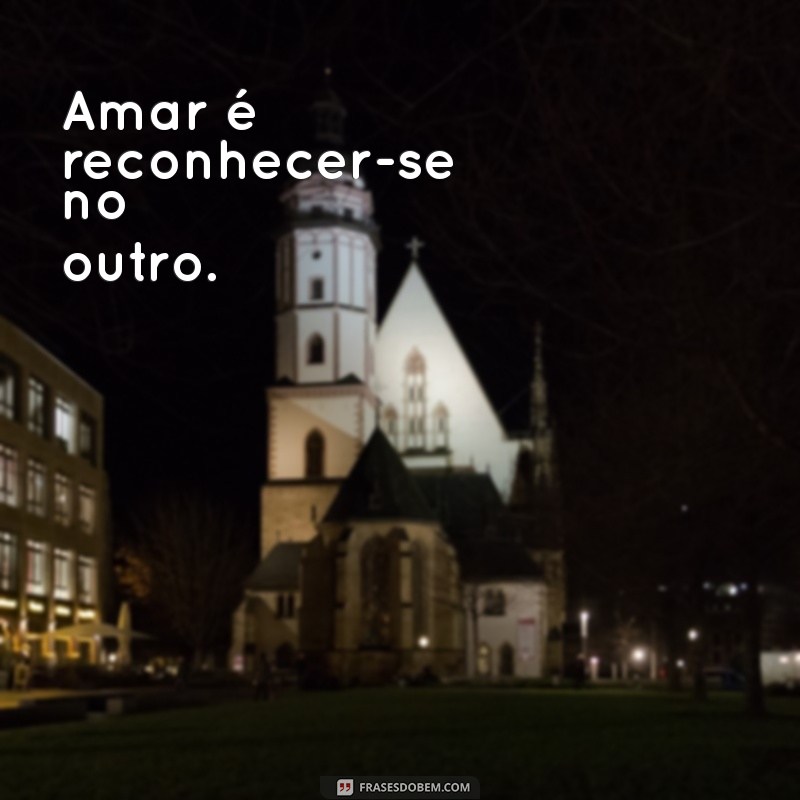 As Mais Belas Frases de Amor para Inspirar Seu Coração 