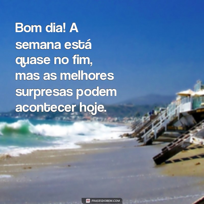 Frases Inspiradoras de Bom Dia para Celebrar a Sexta-feira 