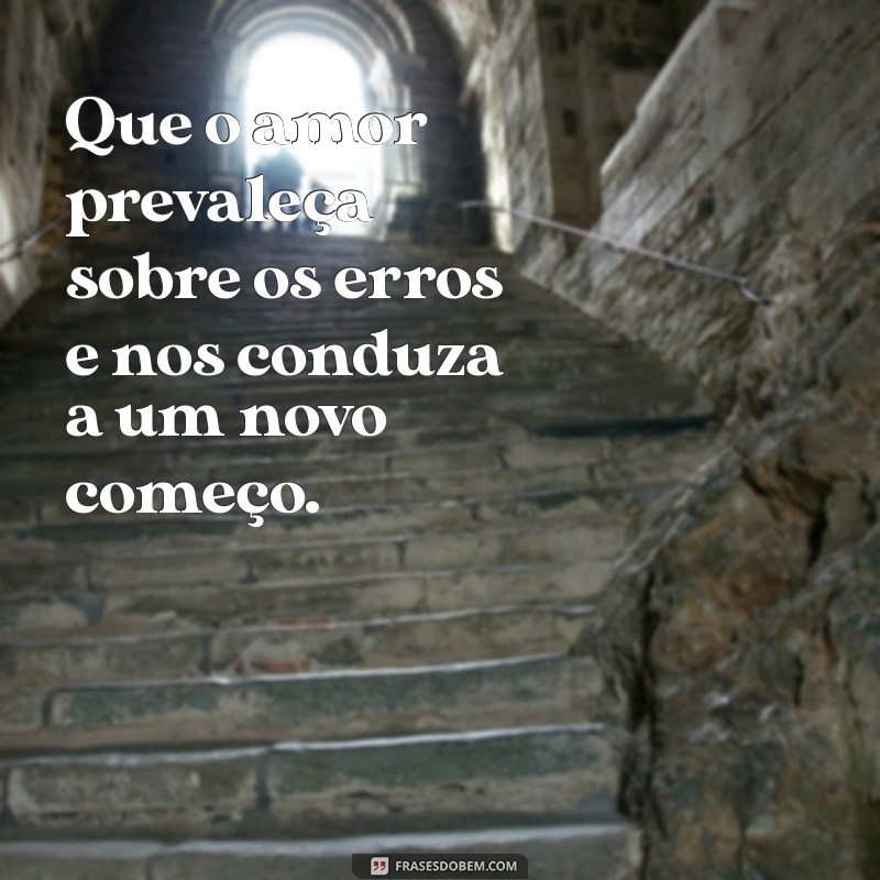 Frases de Perdão para Reconquistar o Amor da Sua Vida 